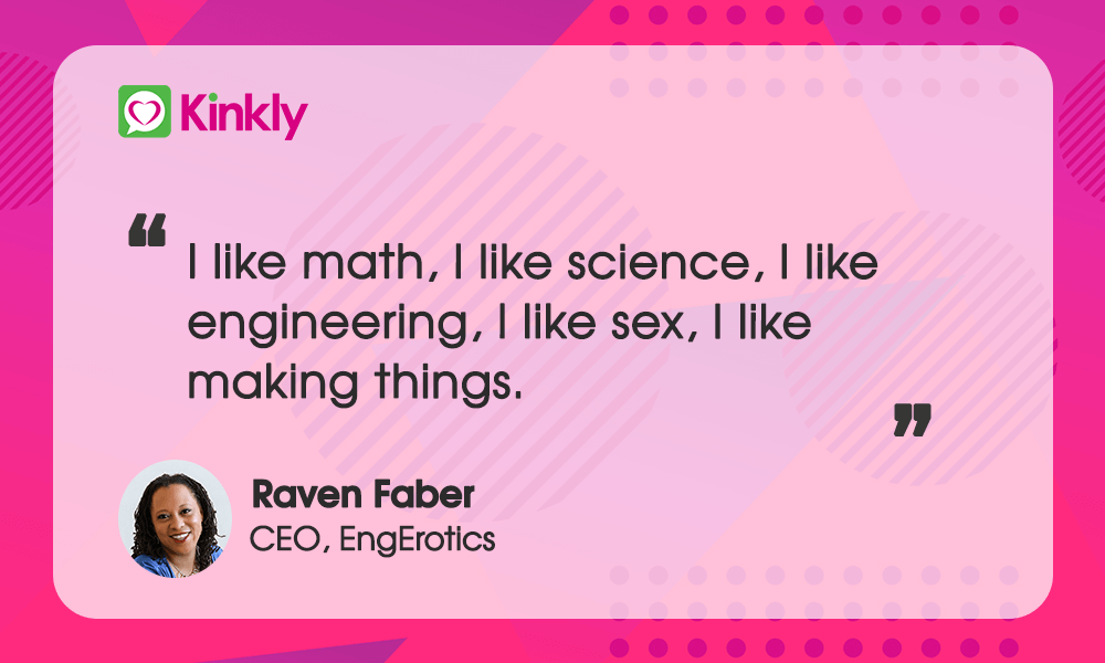 Raven Faber CEO EngErotics Quote