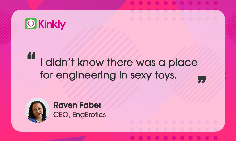 Raven Faber CEO EngErotics Quote