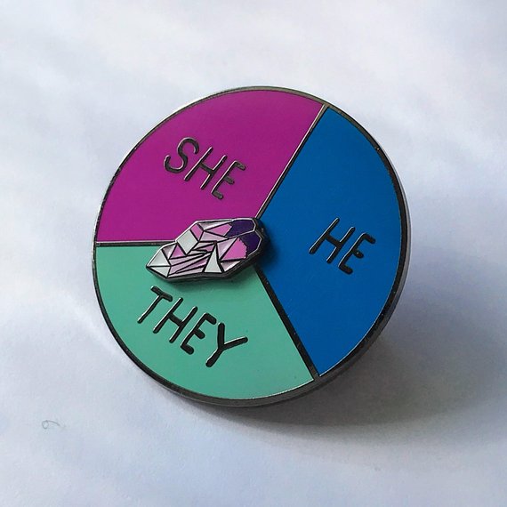 Pronoun Lapel Pin: She, He, They