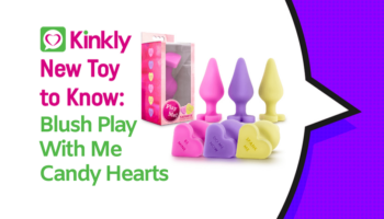 Blush Naughty Candy Hearts: New Toy to Know