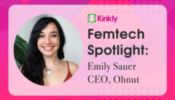 Femtech Spotlight: Emily Sauer of Ohnut