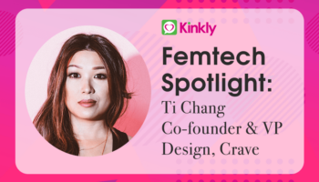 Femtech Spotlight: Ti Chang of Crave