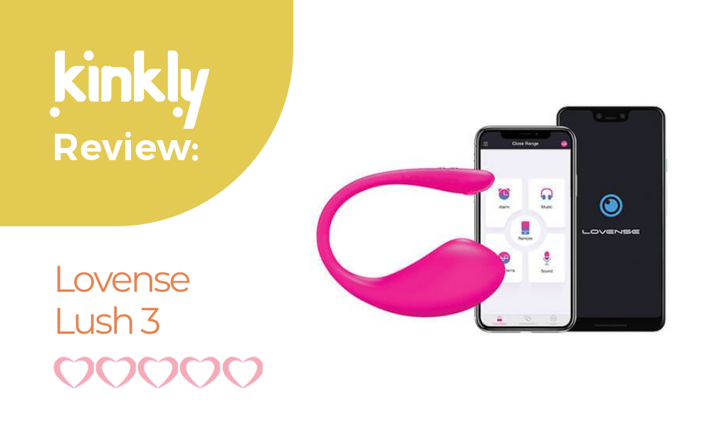 Lovense Lush 3: Sex Toy Review | Kinkly - Straight up Sex Talk With a Twist