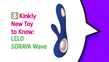 New Toy to Know: LELO SORAYA Wave